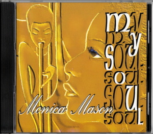 激レア MONICA MASON - MY SOUL (2004) GA産 インディソウル 隠れ良盤 inc. CHERYL LYNN & MARVIN GAYE カバー⑨⑩ URBAN R&B/SOUL/HOUSE