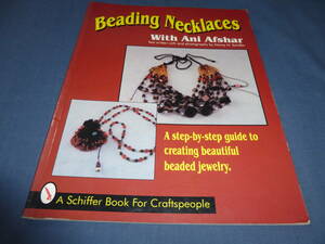 洋書「beaded necklace」ビーズネックレス　 by Ani Afshar (著), Nancy Schiffer (著)　作り方など