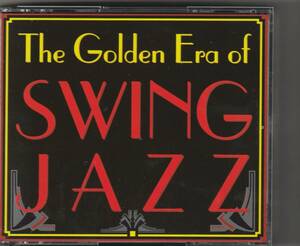 スウィング・ジャズ黄金時代　The Golden Era of Swing Jazz 　オムニバス
