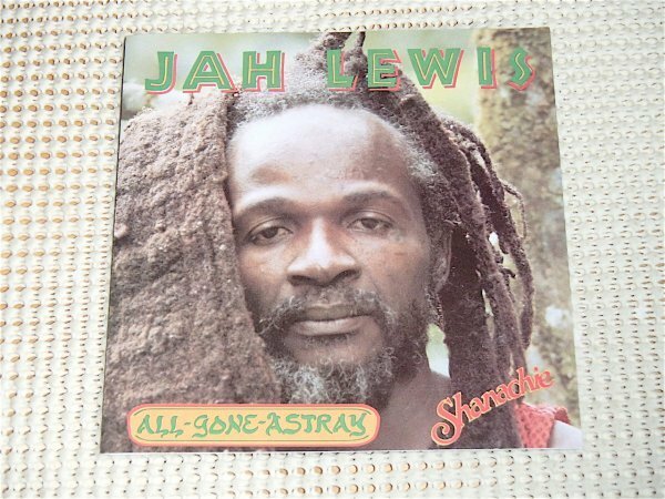 廃盤 Jah Lewis ジャー ルイス All Gone Astray / Shanachie / Sly Dunbar Dean Fraser David Madden Leebert Gibby Morrison 等参加