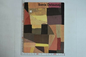 655096「Sonia Delaunay Dessins ソニア・ドローネ」Yvonne Brentjens Nederlands 1988年