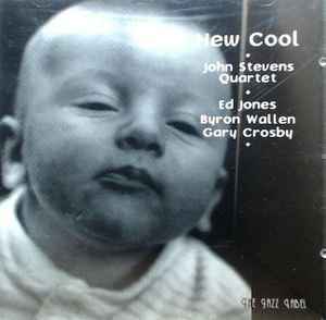 CD ◎新品 ～John Stevens Quartet with Gary Crosby, Ed Jones & Byron Wallen New Cool レーベル:The Jazz Label TJL 006 CD