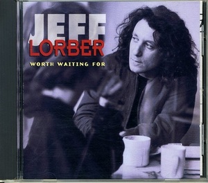 JEFF LORBER / WORTH WAITING FOR +2