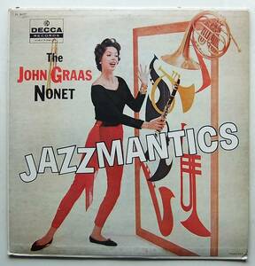 ◆ JOHN GRAAS Nonet / Jazzmantics ◆ Decca DL 8677 (black:dg) ◆