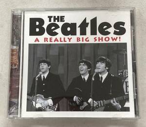 n255 THE BEATLES A REALLY BIG SHOW ! ザ・ビートルズ　CD FAB4-011