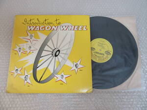 LP∞INTRODUCTION TO WAGON WHEEL/MARVIN SMOKEY MONTGOMERY/RON DAWSON/BILL HUDSON/KEN COBB/DON FRANKLIN/JERRY HAAG/BERYL MAIN/US米盤