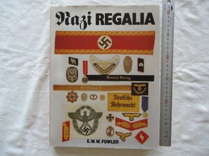 【洋書】『Nazi REGALIA』FOWLER CHARTWELL BOOKS【ナチス・ドイツ 記章徽章勲章 制服制帽 ハーケンクロイツ鉤十字 第二次世界大戦ヒトラー