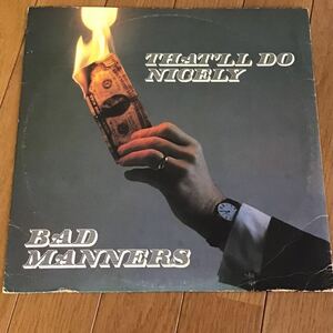 BAD MANNERS/ That'll Do Nicely スカ