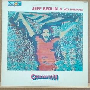 LP(JAZZ/フュージョン・ベーシスト・’86年盤) ジェフ・バーリン JEFF BERLIN / チャンピオン Champion【同梱可能6枚まで】050925