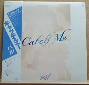 LP(帯付き・POP・コーラスグループ・’80年盤) パル PAL / キャッチ・ミー Catch Me【同梱可能6 枚まで】050904