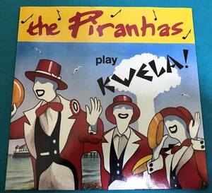 7 "● Piranhas / Play Kwela UK Original Edition Sir 4044 London Night Kubota