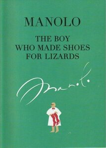 『マノロ・ブラニク/トカゲに靴を作った少年』映画パンフレット・B５/ドキュメンタリー映画