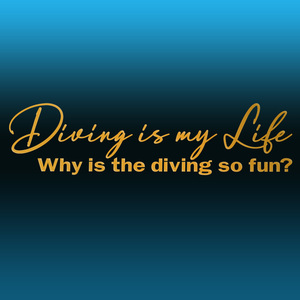 Diving is my Life　ダイビング　カッティングステッカー Why is the diving so fun?ダイビングはなぜこんなに楽しいのか？NO632