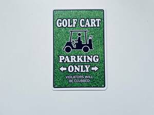 ブリキ看板 20×30㎝ GOLF CART PARKING ONLY ゴルフ プレート ヴィンテージ ゴルフ ウッド アメリカンガレージ インテリア 新品 PRO-082
