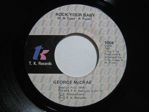 【7”】 GEORGE McCRAE / ROCK YOUR BABY US盤 ジョージ・マックレー ロック・ユア・ベイビー
