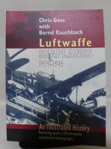 洋書 ドイツ空軍水上機・飛行艇写真集 Luftwaffe SEPLANES 1939-1945 An Illustrated History Naval Institute Press 2002年発行[2]B0976