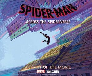 ★新品★送料無料★「 スパイダーマン :アクロス ザ スパイダーバース 」アートブック★Spider-Man: Across the Spider-Verse