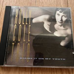 Holly Cole Trio / Blame It On My Youth Manhattan Records / 0777 7 97349 2 4