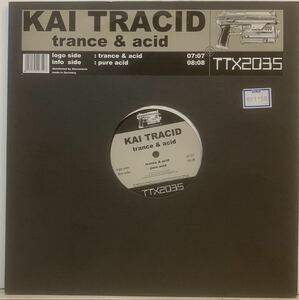 レア・アシッド〜トランス Kai Tracid - Trance & Acid / Tracid Traxxx TTX2035 / 