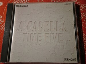  ●CD● TIME FIVE, タイム・ファイブ / A CAPELLA (33CY 1825)