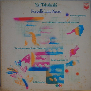 即決 3999円 LP 名盤 高橋悠治 パーセル最後の曲集 ヘンリー・パーセル Yuji Takahashi - Purcell's Last Pieces 電子音楽 現代音楽
