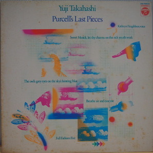 即決 3999円 LP 名盤 高橋悠治 パーセル最後の曲集 ヘンリー・パーセル Yuji Takahashi - Purcell's Last Pieces 電子音楽 現代音楽の画像1