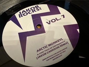 12”★Arctic Monkeys / Jakob Rocks! Vol. 7 / Fake Tales Of San Francisco / ハウス・ミックス！