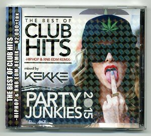 【送料込み】 「PARTY JUNKIES 2015 mixed by DJ KEKKE 」 Used品