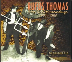 【新品/輸入盤CDデジパック仕様】RUFUS THOMAS/The SUN Years,Plus-His R&B Recordings 1949-1956