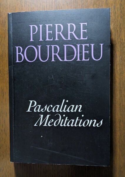 Bourdieu Pascalian Meditations