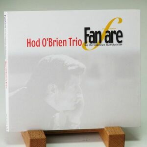 【日本盤 デジパック】ホッド・オブライエン　HOD O'BRIEN TRIO　FANFARE