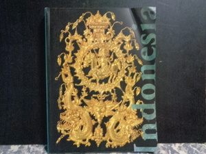 インドネシア古代王朝の至宝　1997年　東京国立博物館　30x22.5cm　231ｐ