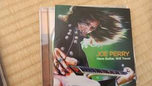 JOE PERRY 　HAVE GUITAR, WILL TRAVEL　輸入盤　盤質A 　ジョー・ペリー　AEROSMITH エアロスミス