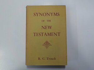 5V5008◆SYNONYMS OF THE NEW TESTAMENT RICHARD CHENEVIX TRENCH JAMES CLARKE▼