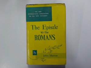 5V4994◆THE EPISTLE TO THE ROMANS JOHN MURRAY WM. B. EERDMANS PUBLISHING CO▼