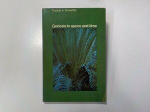 5V5157◆Genesis in space and time Francis A. Schaeffer InterVarsity Press☆