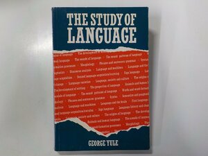 2V9944◆The study of language An introduction George Yule CAMBRIDGE UNIVERSITY PRESS☆