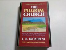 3K0582◆THE PILGRIM CHURCH E. H. BROADBENT▼_画像1