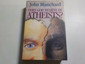 3K0593◆John Blanchard DOES GOD BELIEVE IN ATHEISTS ? John Blanchard▼