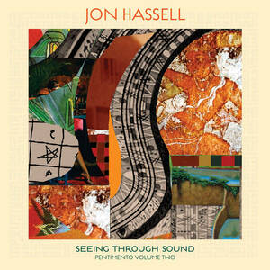 JON HASSELL / SEEING THROUGH SOUND (PENTIMENTO VOLUME TWO) (LP)