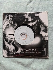 ★ULTRA CROSS vol.2★Guitar Wolf /　STRUGGLE FOR PRIDE/ギターウルフ/全4曲収録