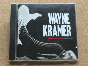 ＊WAYNE　KRAMER／dangerous　madness（86458-2）（輸入盤）