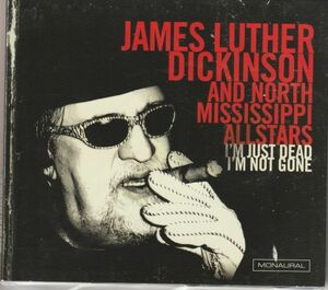 CD◆ジェイムス・ルーサー・ディッキンソン / I'm Just Dead I'm Not Gone～2006年ライヴ★同梱歓迎！James Luther Dickinson
