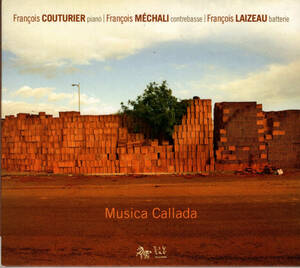 ■Francois Couturier / フランソワ・クチュリエ(Pf) / Musica Callada■