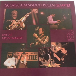  George Adams Don Pullen　ジョージ・アダムス　 / 　Live At MONTMARTRE　「TIMELESS輸入盤」