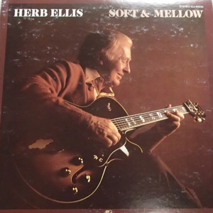 Herb Ellis　ハーブ・エリス 　/　 Soft & Mellow