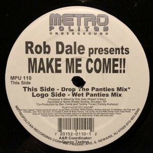 Rob Dale / Make Me Come