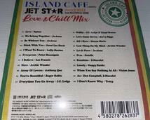 ★ISLAND CAFE meets JET STAR Love & Chill Mix CD★_画像2