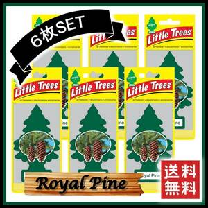 Little Trees Royal Pine リトルツリー ロイヤルパイン 6枚セット　　　　　エアフレッシュナー 芳香剤 USDM 消臭剤 JDM エアフレ D530