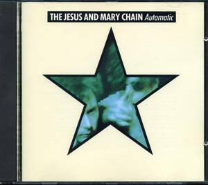 The JESUS AND MARY CHAIN★Automatic [ジーザス&メリー チェイン]